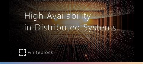 high availability distributed systems